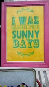 I was made for sunny days poster